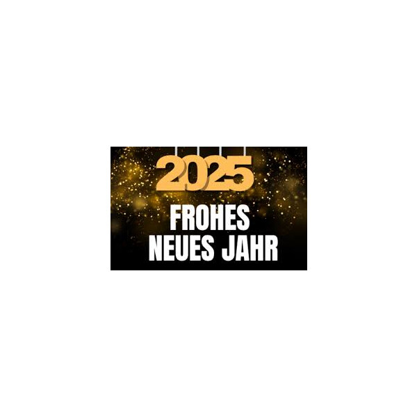 Wir wünschen ein frohes neues Jahr 2025! - „Frohes neues Jahr 2025 – Ein motivierender Start ins neue Jahr“